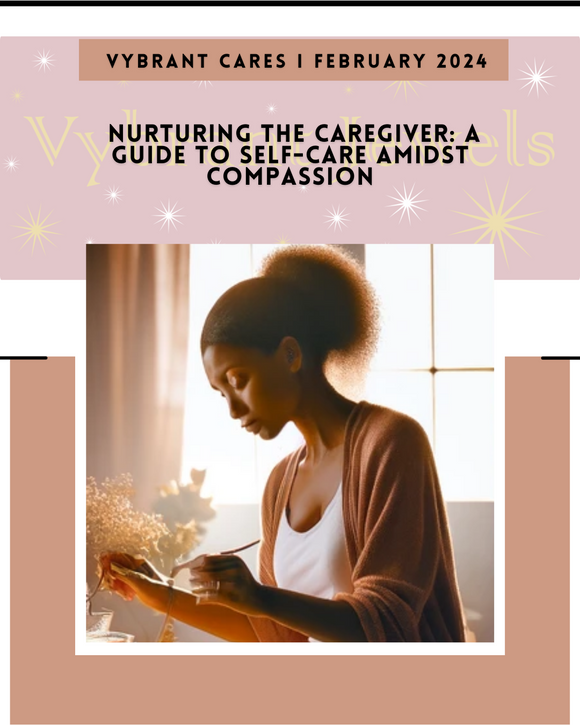 Nurturing the Caregiver: A Guide to Self-Care Amidst Compassion